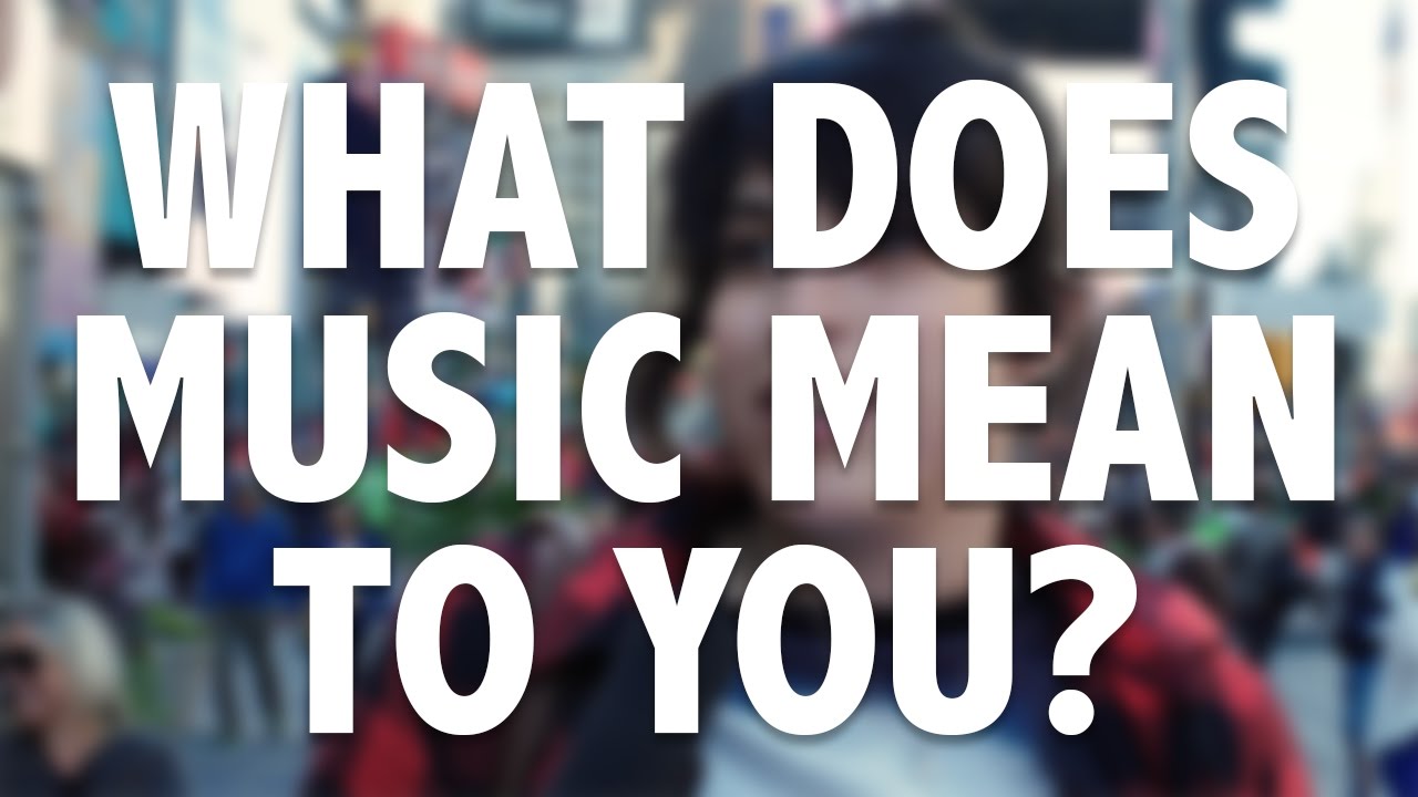 What Does Music Mean To You Essay